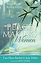 Peacemaking Women: Biblical Hope for Resolving Conflict