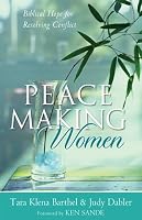 Peacemaking Women: Biblical Hope for Resolving Conflict