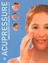 Acupressure, Revised: Simple Self Treatment