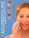 Books : Acupressure: Simple Steps to Health: Discover your Body's Powerpoints For Health and Relaxation