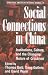 Social Connections in China: Institutions, Culture, and the Changing Nature of Guanxi (Structural Analysis in the Social Sciences)