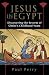 Books : Jesus in Egypt: Discovering the Secrets of Christ's Childhood Years
