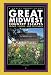 Great Midwest Country Escapes: Farms, Foods, And Festivals (Trails Books Guide)