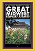 Great Midwest Country Escapes: Farms, Foods, And Festivals (Trails Books Guide)