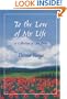 To the Love of My Life: A Collection of Love Poems