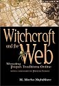 Witchcraft and the Web: Weaving Pagan Traditions Online