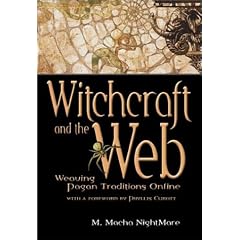 Witchcraft and the Web:  Weaving Pagan Traditions Online