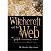 Witchcraft and the Web: Weaving Pagan Traditions Online