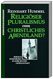 Produkt-Bild: Religi&ouml;ser Pluralismus oder christliches Abendland? Herausforderung an Kirche und Gesellschaft