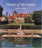 Houses of the Gentry 1480-1680 (Paul Mellon Centre for Studies in Britis)