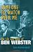 Someone to Watch Over Me: The Life and Music of Ben Webster (Jazz Perspectives): The Life and Music of Ben Webster (Jazz Perspectives)