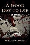 A Good Day to Die