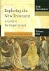 Exploring The New Testament,  Vol. 1: A Guide to the Gospels and Acts (Exploring the Bible)