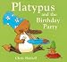 Platypus and the Birthday Party (Platypus)