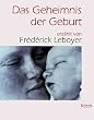 Das Geheimnis der Geburt