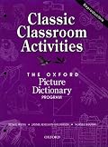 The Oxford Picture Dictionary: Classic Classroom Activities (Oxford Picture Dictionary Program)