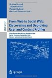 From Web to Social Web: Discovering and Deploying User and Content Profiles: Workshop on Web Mining, WebMine 2006, Berlin, Germany, September 18, 2006 ... / Lecture Notes in Artificial Intelligence)