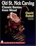 Old St. Nick Carving: Classic Santas from Wood