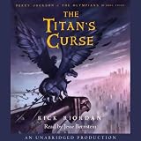 The Titan's Curse: Percy Jackson and the Olympians, Book 3 (Unabridged)
