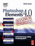 Photoshop Elements 4.0 Maximum Performance: Professional Image Editing for Photographers