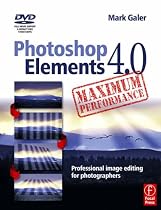 Photoshop Elements 4.0 Maximum Performance: Professional Image Editing for Photographers