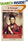 A FRIEND AMONG THE SENECAS: The Quaker Mission to Cornplanter's People
