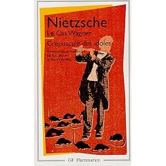 Le cas Wagner / Cr�puscule des idoles