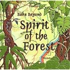 Spirit of the Forest by  Baka Beyond 