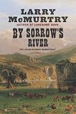 By Sorrows River : The Berrybender Narratives, Book 3 (Mcmurtry, Larry)