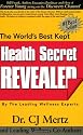 The World's Best Kept Health Secret Revealed
