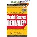 The World's Best Kept Health Secret Revealed