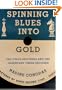 Spinning Blues into Gold: The Chess Brothers and the Legendary Chess Records