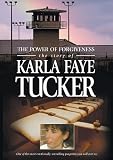 Power of Forgiveness: Story of Karla Faye Tucker