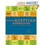 Decoding Egyptian Hieroglyphs: How to Read the Sacred Language of the Pharaohs