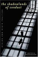 The Shadowlands Of Conduct: Ethics And State Politics (American Governance and Public Policy)