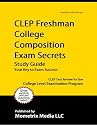 CLEP Freshman College Composition Exam Secrets Study Guide: CLEP Test Review for the College Level Examination Program