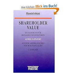 Shareholder Value: Ein Handbuch f�r Manager und Investoren