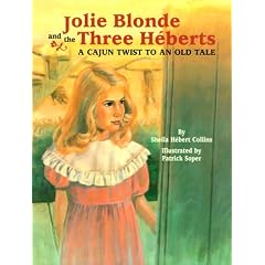 Jolie Blonde and the Three Heberts: A Cajun Twist to an Old Tale
