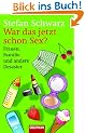 War das jetzt schon Sex?: Frauen, Familie und andere Desaster