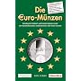 Die Euro-M�nzen 2010: Katalog der Umlauf- und Sonderm�nzen sowie der Kursm�nzens�tze und Banknoten aller Euro-Staaten: Katalog der Umlauf- und ... Kursm�nzen und Banknoten aller Euro-Staaten
