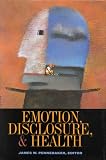 Emotion, Disclosure, & Health