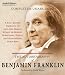 Search : The Autobiography of Benjamin Franklin: A Fully Rounded Portrait of the Many-Sided Franklin, Notably The Moralist, Humanitarian, Scientist, And Unconventional Human Being (Audio Editions)