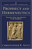 Image of Prophecy and Hermeneutics: Toward a New Introduction to the Prophets (Studies in Theological Interpretation)