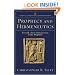 Prophecy and Hermeneutics: Toward a New Introduction to the Prophets (Studies in Theological Interpretation)