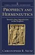 Prophecy and Hermeneutics: Toward a New Introduction to the Prophets (Studies in Theological Interpretation)