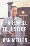 A Farewell to Justice: Jim Garrison, JFKs Assassination, and the Case That Should Have Changed History
