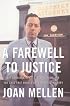 A Farewell to Justice: Jim Garrison, JFK's Assassination, and the Case That Should Have Changed History