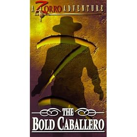 Zorro: Bold Caballero [VHS]