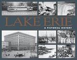 Lake Erie: A Pictorial History