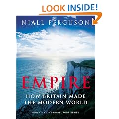 Empire: How Britain Made the Modern World